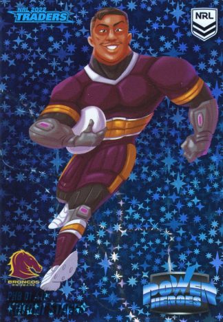 2022 NRL Traders Power Hero Blue - PHB01 Kotoni Staggs Brisbane Broncos