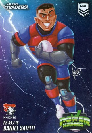 2022 NRL Traders Power Heroes - PH09 Daniel Saifiti Newcastle Knights