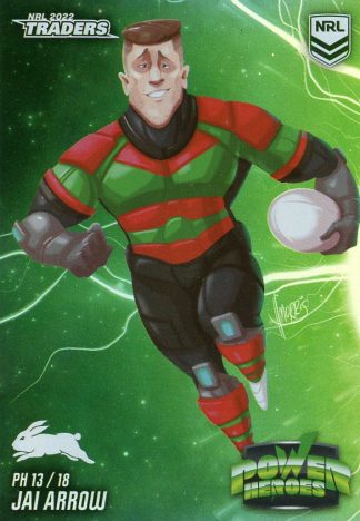 2022 NRL Traders Power Heroes - PH13 Jai Arrow South Sydney Rabbitohs