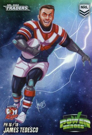 2022 NRL Traders Power Heroes - PH16 James Tedesco Sydney Roosters