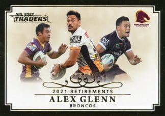 2022 NRL Traders Retirements - R01 Alex Glenn Brisbane Broncos