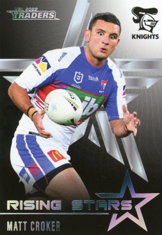 2022 NRL Traders Rising Stars Parallel - RSP08 Matt Croker Newcastle Knights