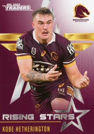 2022 NRL Traders Rising Stars - RS01 Kobe Hetherington Brisbane Broncos