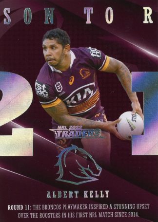 2022 NRL Traders Season To Remember - SR02 Albert Kelly Brisbane Broncos