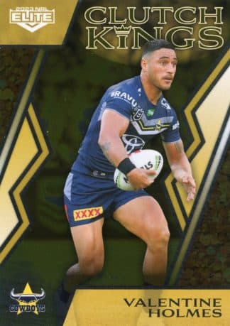 2023 NRL Elite Clutch Kings - CK10 Valentine Holmes North QLD Cowboys