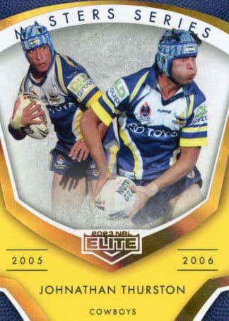 2023 NRL Elite Masters Series - MS02 Johnathan Thurston North QLD Cowboys 2005 - 2006