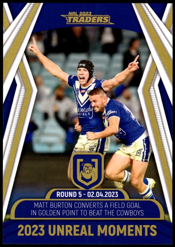 2023 NRL Traders Unreal Moment - GPP03 Matt Burton Canterbury Bulldogs