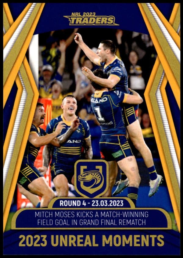 2023 NRL Traders Unreal Moment - GPP11 Mitchell Moses Parramatta Eels