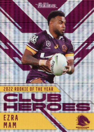 2023 NRL Traders Club Heroes Priority - CHP02 Ezra Mam Brisbane Broncos