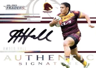 2023 NRL Traders Authentic Signatures White - ASW17 Amber Hall Brisbane Broncos