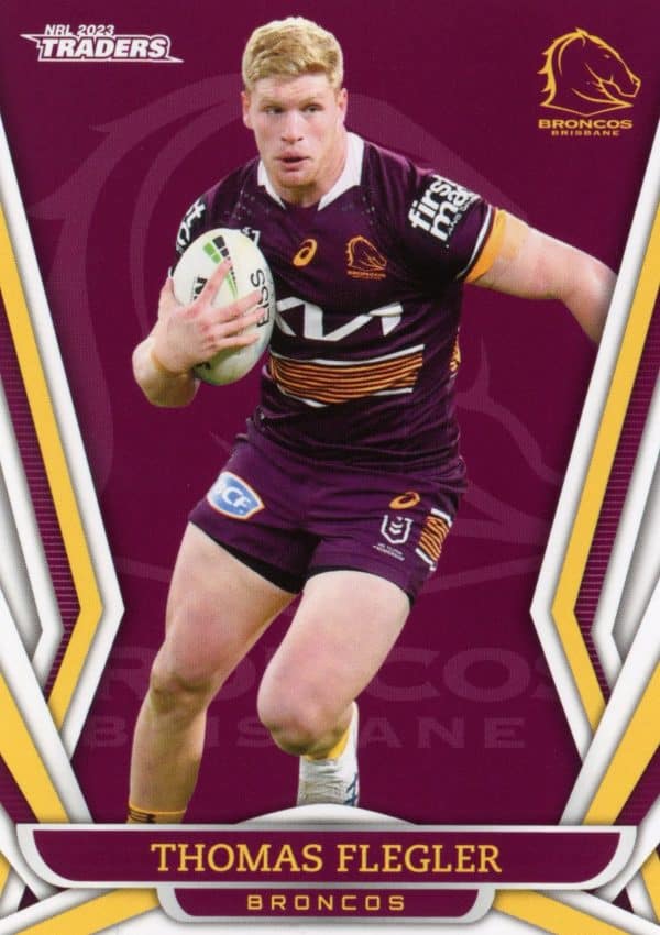 2023 NRL Traders Common Card - Base 006 Thomas Flegler Brisbane Broncos