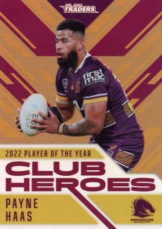 2023 NRL Traders Club Heroes Bronze - CHB01 Payne Haas Brisbane Broncos
