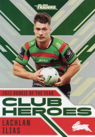 2023 NRL Traders Club Heroes Silver - CHS24 Lachlan Ilias South Sydney Rabbitohs