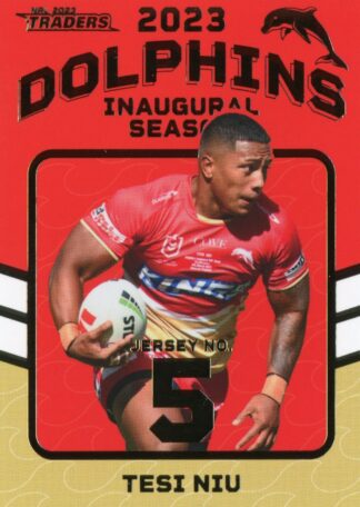 2023 NRL Traders Dolphins Inaugural Season - D05 Tesi Niu