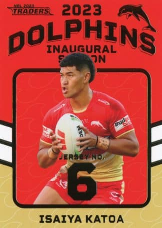 2023 NRL Traders Dolphins Inaugural Season - D06 Isaiya Katoa