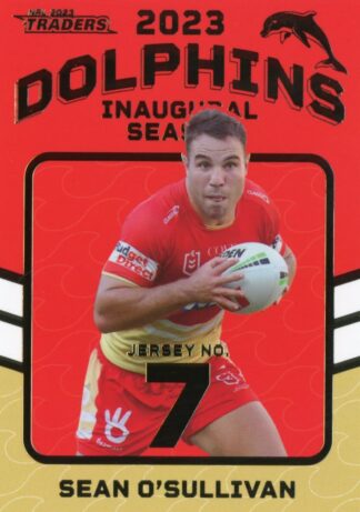 2023 NRL Traders Dolphins Inaugural Season - D07 Sean O'Sullivan