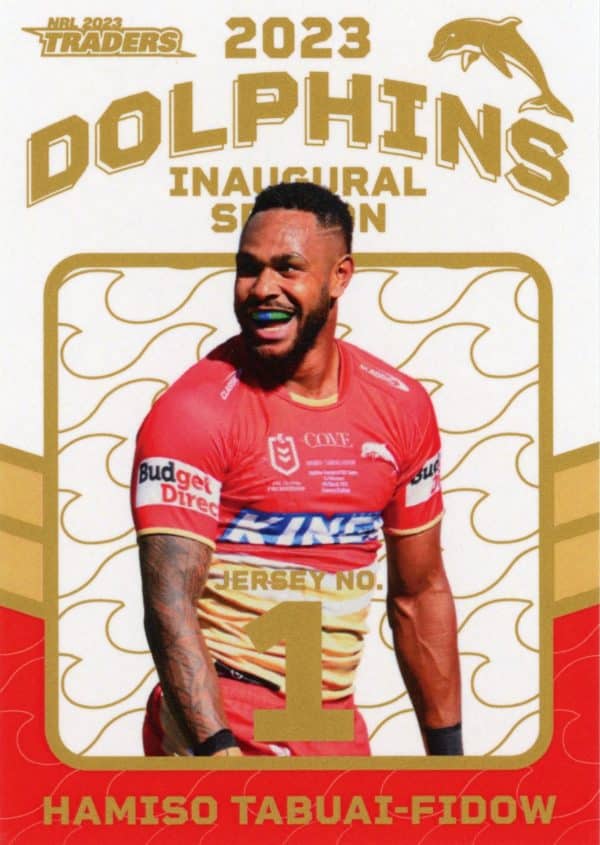 2023 NRL Traders Dolphins Parallel Inaugural Card - DP01 Hamiso Tabuai-Fidow