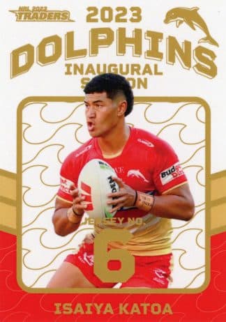 2023 NRL Traders Dolphins Parallel Inaugural Card - DP06 Isaiya Katoa
