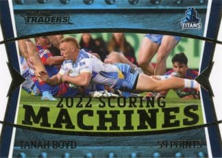 2023 NRL Traders Scoring Machines - SM05 Tanah Boyd Gold Coast Titans