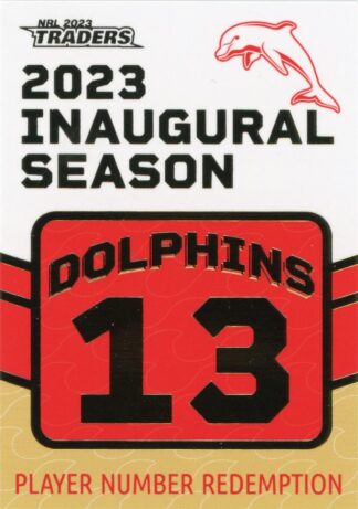 2023 NRL Traders Unredeemed Dolphins Inaugural Card - D13 Tom Gilbert