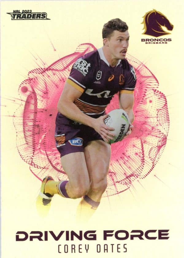 2023 NRL Traders Driving Force - DF02 Corey Oates Brisbane Broncos