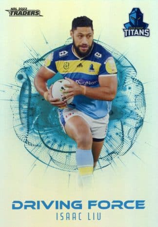 2023 NRL Traders Driving Force - DF15 Isaac Liu Gold Coast Titans