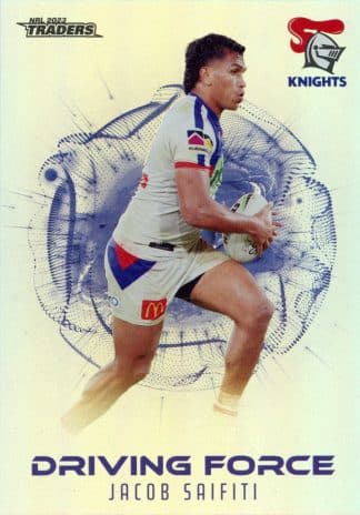 2023 NRL Traders Driving Force - DF24 Jacob Saifiti Newcastle Knights