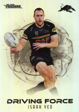 2023 NRL Traders Driving Force - DF33 Isaah Yeo Penrith Panthers