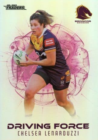 2023 NRL Traders Driving Force - DF51 Chelsea Lenarduzzi Brisbane Broncos