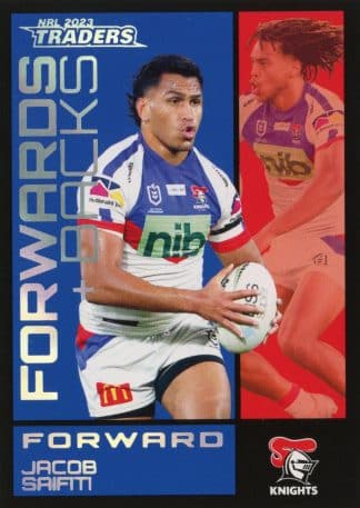 2023 NRL Traders Forwards & Backs - FB15 Jacob Saifiti Newcastle Knights