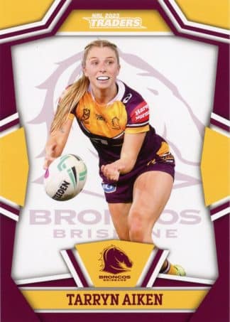 2023 NRL Traders Women - NRLW01 Tarryn Aiken Brisbane Broncos