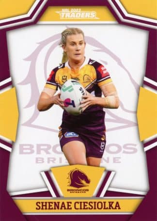 2023 NRL Traders Women - NRLW05 Shenae Ciesiolka Brisbane Broncos