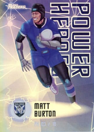 2023 NRL Traders Power Heroes - PH03 Matt Burton Canterbury Bulldogs