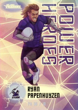 2023 NRL Traders Power Heroes - PH08 Ryan Papenhuyzen Melbourne Storm
