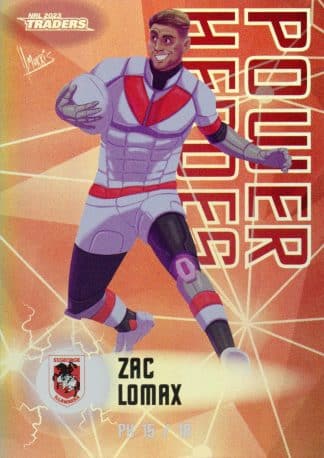2023 NRL Traders Power Heroes - PH15 Zac Lomax St George Dragons