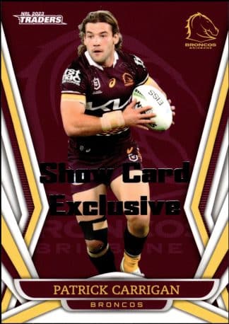 2023 NRL Traders Show Card Exclusive - 003 Patrick Carrigan Brisbane Broncos