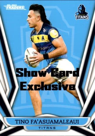 2023 NRL Traders Show Card Exclusive - 044 Tino Fa`asuamaleaui Gold Coast Titans