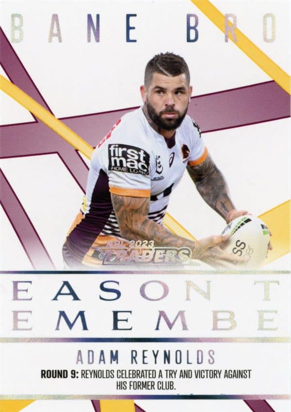 2023 NRL Traders Season To Remember - SR02 Adam Reynolds Brisbane Broncos