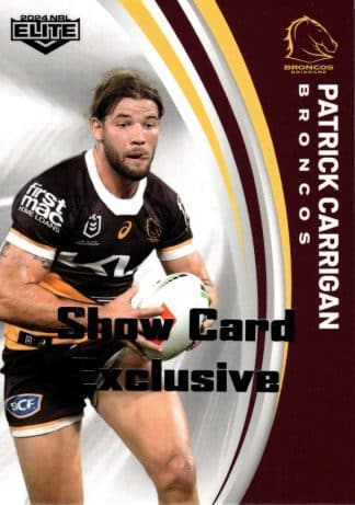 2024 NRL Elite Show Card Exclusive - 01 Patrick Carrigan Brisbane Broncos