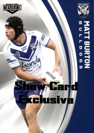 2024 NRL Elite Show Card Exclusive - 03 Matt Burton Canterbury Bulldogs