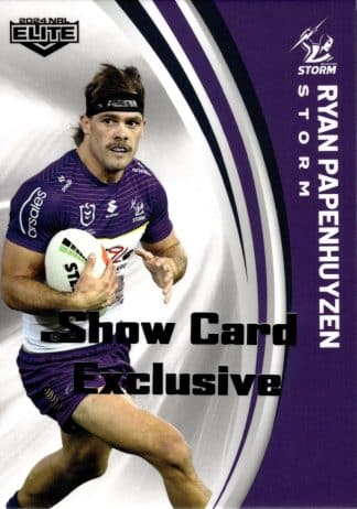 2024 NRL Elite Show Card Exclusive - 08 Ryan Papenhuyzen Melbourne Storm