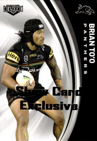 2024 NRL Elite Show Card Exclusive - 12 Brian To'o Penrith Panthers