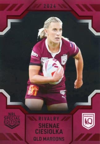 2024 NRL Rivalry Silver Special - S21 Shenae Ciesiolka QLD Maroons