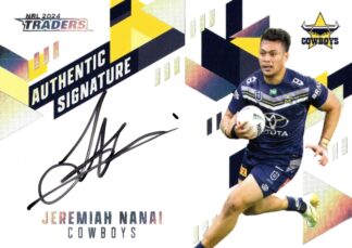 2024 NRL Traders NRL Authentic Signature White - AW10 Jeremiah Nanai North QLD Cowboys