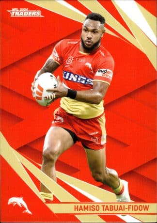 2024 NRL Traders Common Card - Base 044 Hamiso Tabuai-Fidow Dolphins