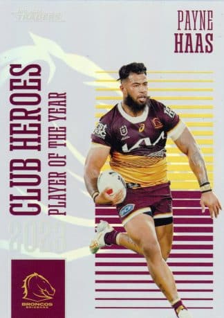 2024 NRL Traders Club Heroes - CH01 Payne Haas Brisbane Broncos