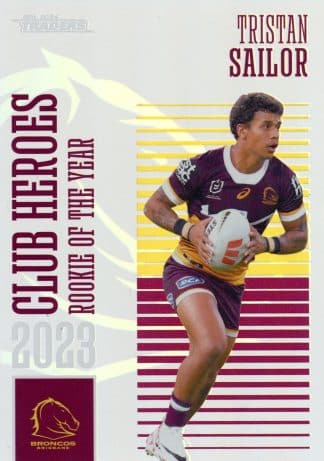 2024 NRL Traders Club Heroes - CH02 Tristan Sailor Brisbane Broncos