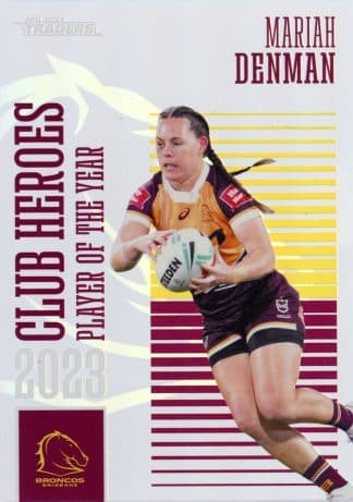 2024 NRL Traders Club Heroes - CH03 Mariah Denman Brisbane Broncos
