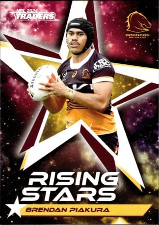 2024 NRL Traders Rising Stars - RS01 Brendan Piakura Brisbane Broncos
