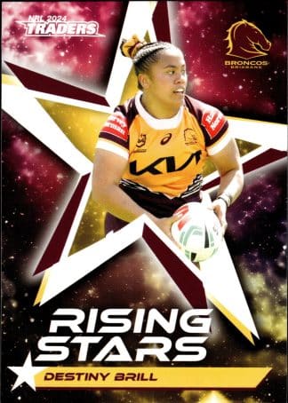 2024 NRL Traders Rising Stars - RS04 Destiny Brill Brisbane Broncos